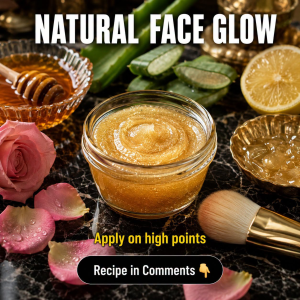 Natural Face Glow at Home: Five Science-Supported Remedies for Every Skin Type